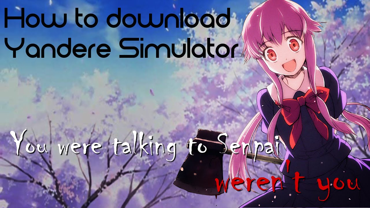 how to download yandere simulator